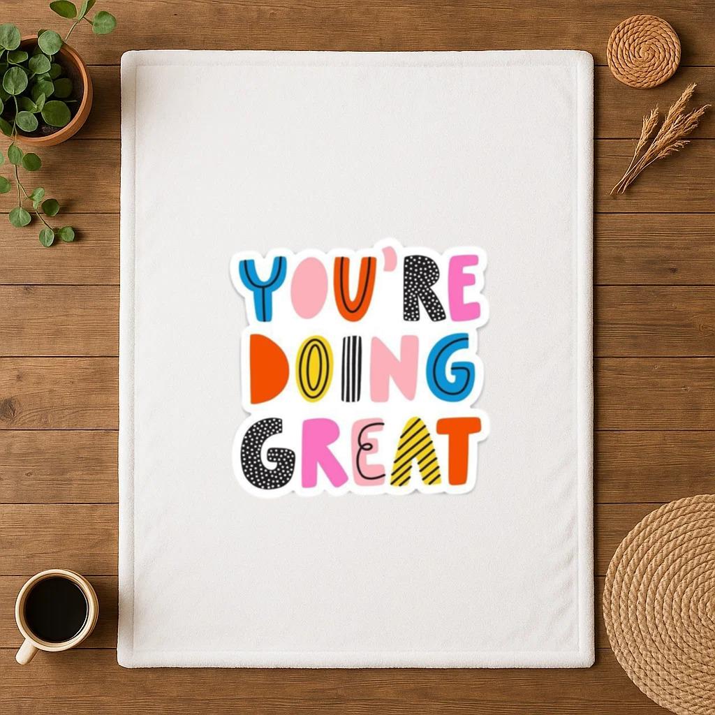 You'Re Doing Great Blanket