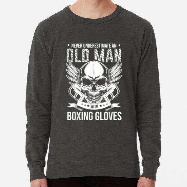Boxing Never Underestimate An Old Man With Boxing Gloves Regular Fit Printed Sweatshirt 