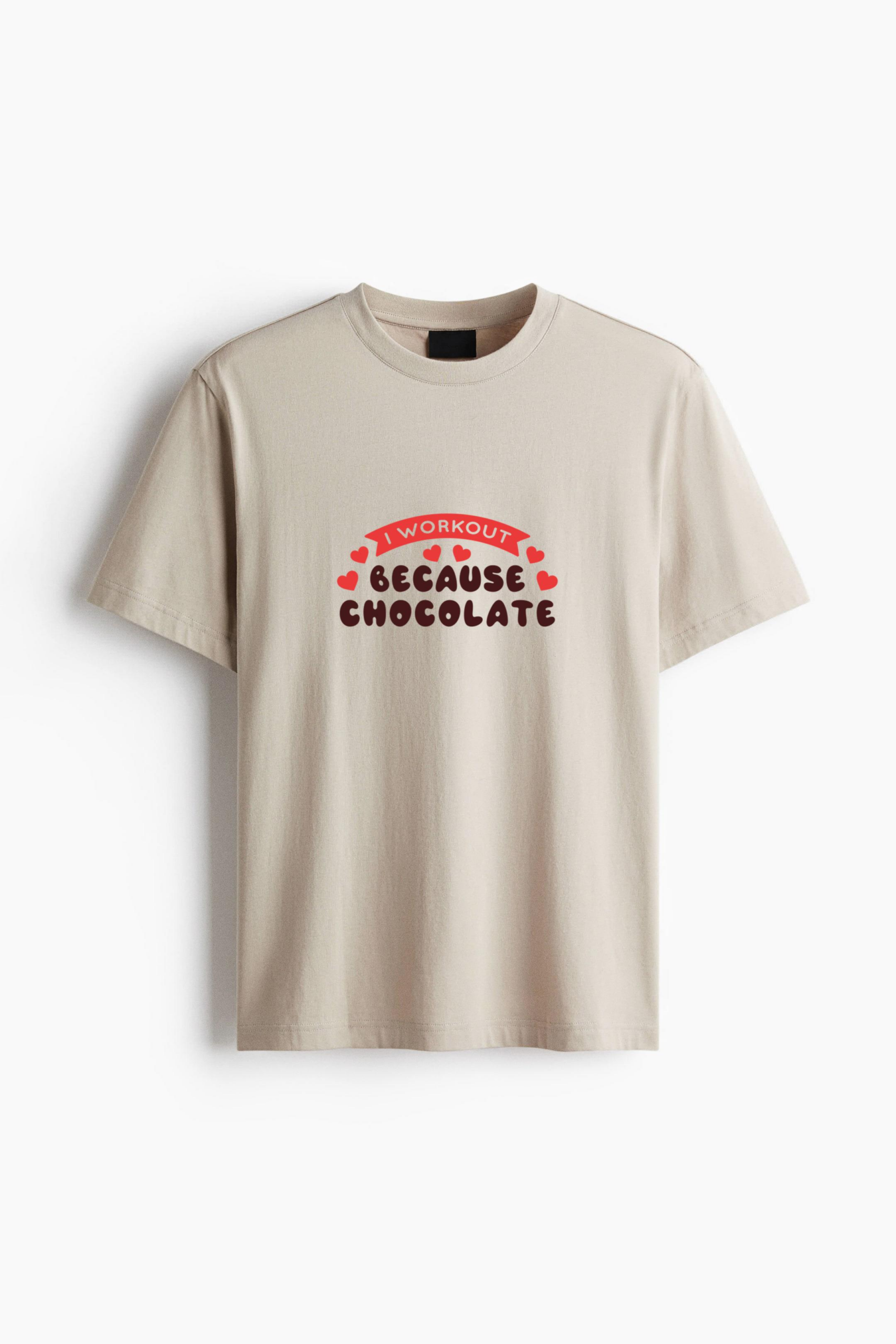 Workout Because Chocolate Phrase Cotton T-Shirt 